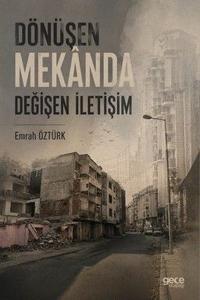 Dönüşen Mekanda Değişen İletişim