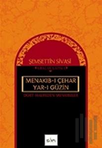Dört Halifeden Menkıbeler Menakıb-ı Çehar Yar-ı Güzin