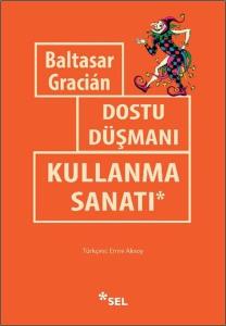 Dostu Düşmanı Kullanma Sanatı
