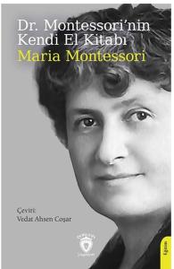 Dr. Montessori’nin Kendi El Kitabı