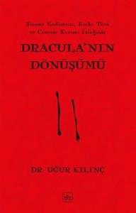 Dracula'nın Dönüşümü - Sinem Endüstrisi Korku Türü ve Canavar Kuramı İzleğinde
