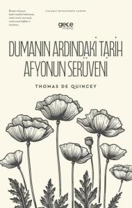 Dumanın Ardındaki Tarih Afyonun Serüveni