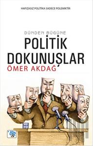Dünden Bugüne Politik Dokunuşlar