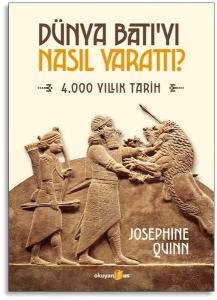 Dünya Batı'yı Nasıl Yarattı? 4.000 Yıllık Tarih