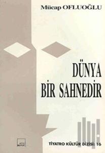Dünya Bir Sahnedir