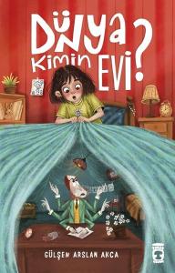 Dünya Kimin Evi?
