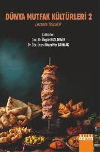 Dünya Mutfak Kültürleri 2 - Lezzete Yolculuk