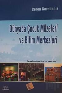 Dünyada Çocuk Müzeleri ve Bilim Merkezleri
