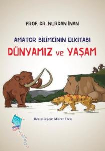 Dünyamız ve Yaşam - Amatör Bilimcinin Elkitabı