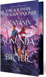 Dünyanın Sonunda Bir Yer - Özel Baskı (Ciltli)