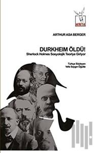 Durkheim Öldü!