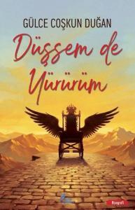 Düşsem de Yürürüm