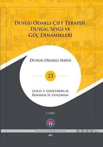 Duygu Odaklı Çift Terapisi: Duygu, Sevgi ve Güç Dinamikleri (1. Cilt) (Ciltli)