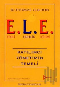 E.L.E. Etkili Liderlik Eğitimi