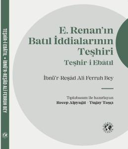 E.Renan'ın Batıl İddialarının Teşhiri - Teşhir-i Ebatıl