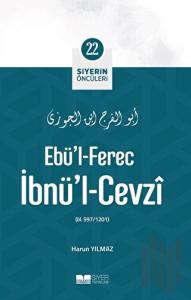 Ebü'l-Ferec İbnü'l-Cevzi - Siyerin Öncüleri 22