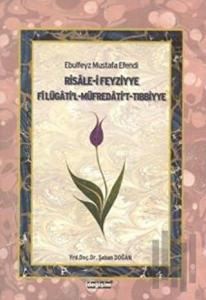 Ebulfeyz Mustafa Efendi Risale-i Feyziyye Fi Lügati'l-Müfredati't-Tıbbiyye