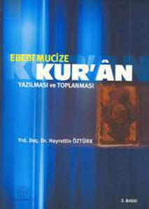 Edebi Mucize Kur'an Yazılması ve Toplanması