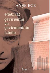 Edebiyat Çevirisinin ve Çevirmeninin İzinde