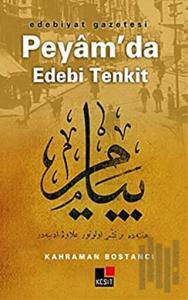 Edebiyat Gazetesi Peyam’da Edebi Tenkit