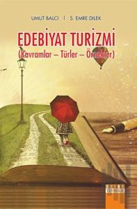 Edebiyat Turizmi Kavramlar, Türler, Örnekler