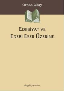 Edebiyat ve Edebi Eser Üzerine