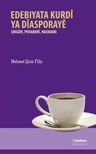 Edebiyata Kurdi ya Diasporaye - Sirgun, Penaberi, Nasname