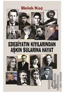 Edebiyatın Kıyılarından Aşkın Sularına Hayat