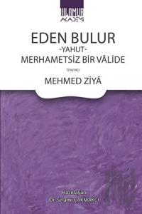 Eden Bulur Yahut Merhametsiz Bir Valide
