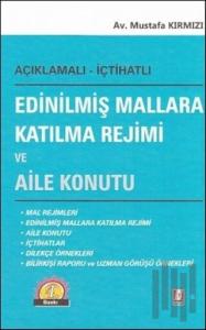 Edinilmiş Mallara Katılma Rejimi ve Aile Konutu (Ciltli)