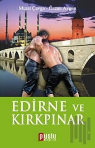 Edirne ve Kırkpınar