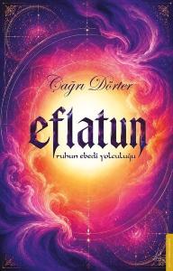 Eflatun - Ruhun Ebedi Yolculuğu