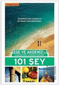 Ege ve Akdeniz’de Ölmeden Önce Yapmanız Gereken 101 Şey