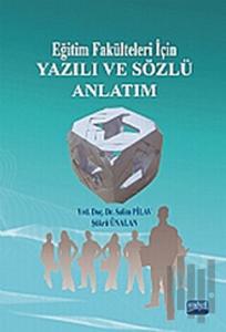 Eğitim Fakülteleri İçin Yazılı ve Sözlü Anlatım