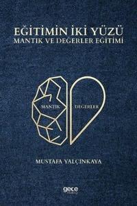 Eğitimin İki Yüzü - Mantık ve Değerler Eğitimi