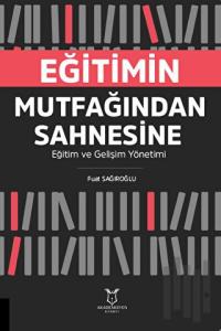 Eğitimin Mutfağından Sahnesine Eğitim ve Gelişim Yönetimi