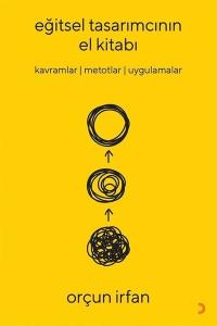 Eğitsel Tasarımcının El Kitabı - Kavramlar Metotlar Uygulamalar