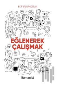 Eğlenerek Çalışmak