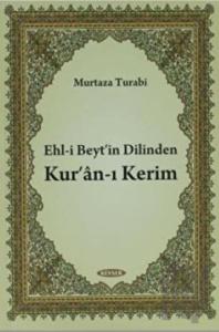 Ehl-i Beyt'in Dilinden Kur'an-ı Kerim