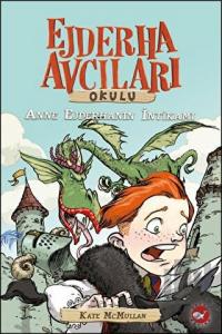 Ejderha Avcıları Okulu 2 Anne Ejderhanın İntikamı