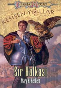 Ejderha Mızrağı Kesişen Yollar 1. Kitap: Sır Halkası
