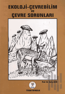 Ekoloji - Çevrebilim ve Çevre Sorunları