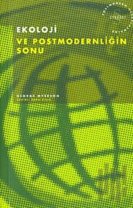 Ekoloji ve Postmodernliğin Sonu