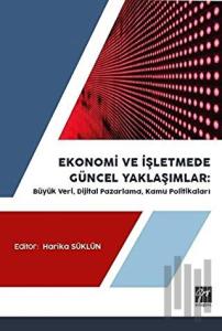 Ekonomi ve İşletmede Güncel Yaklaşımlar