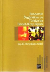 Ekonomik Özgürlükler ve Türkiye'de Devlet-Birey İlişkisi