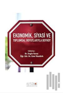 Ekonomik, Siyasi ve Toplumsal Boyutlarıyla Boykot