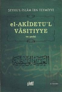El-Akidetu’l - Vasıtıyye ve Şerhi