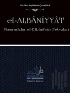 El-Albaniyyat - Nasıruddin el-Elbani'nin Fetvaları