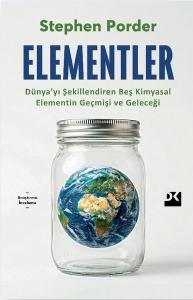 Elementler: Dünya'yı Şekillendiren Beş Kimyasal Elementin Geçmişi ve Geleceği