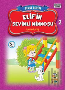 Elif'in Sevimli Minnoşu - Sevgi Serisi 2